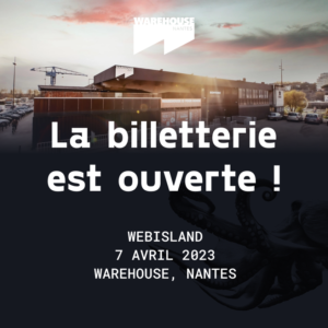 Webisland de Nantes au Warehouse